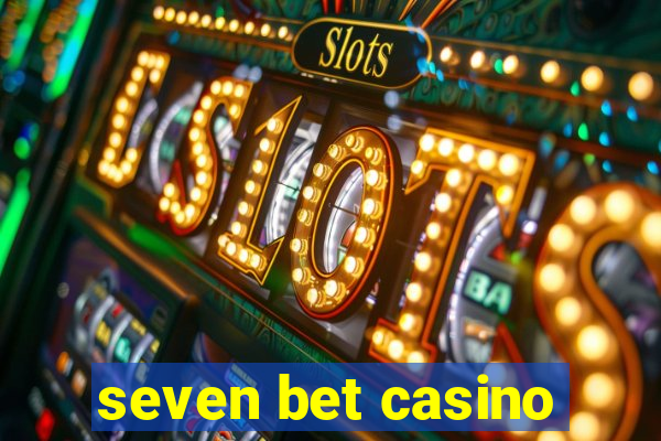 seven bet casino
